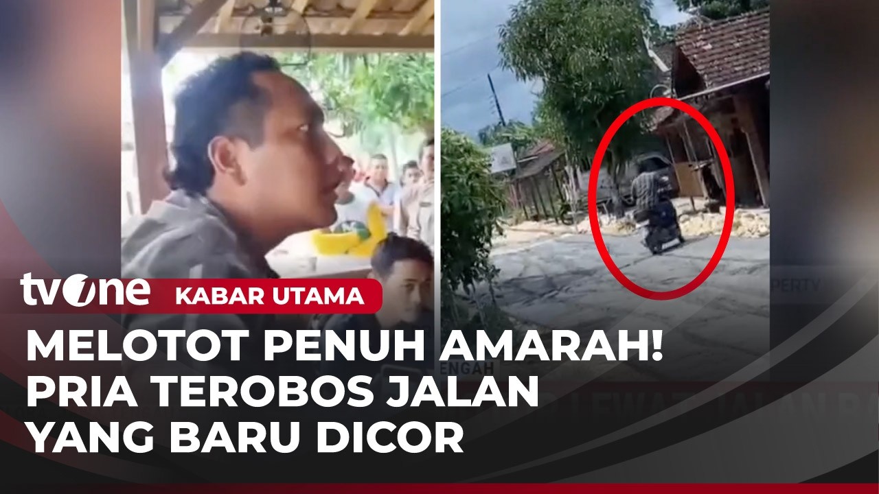 Bukannya Merasa Bersalah, Pria Marah Usai Terobos Coran Jalan Baru | Kabar Utama