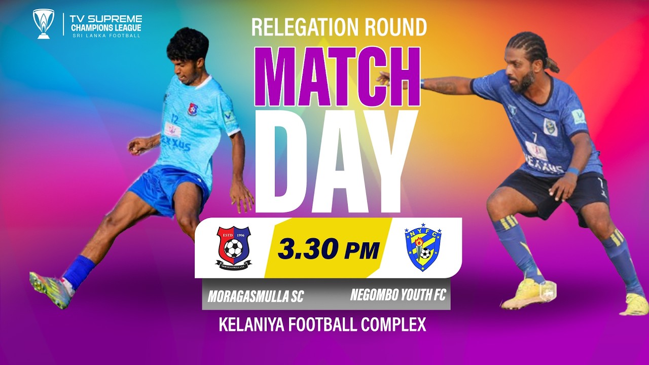 ⚽️Relegation Round | Match Day 07🏆 🇱🇰  Moragasmulla Sc Vs Negombo Youth Fc