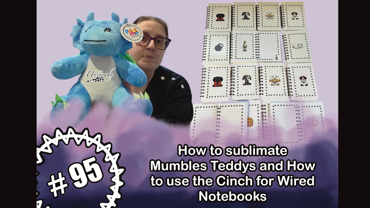 How to sublimated mumbles teddys and using the We R memory Keepers Cinch  95