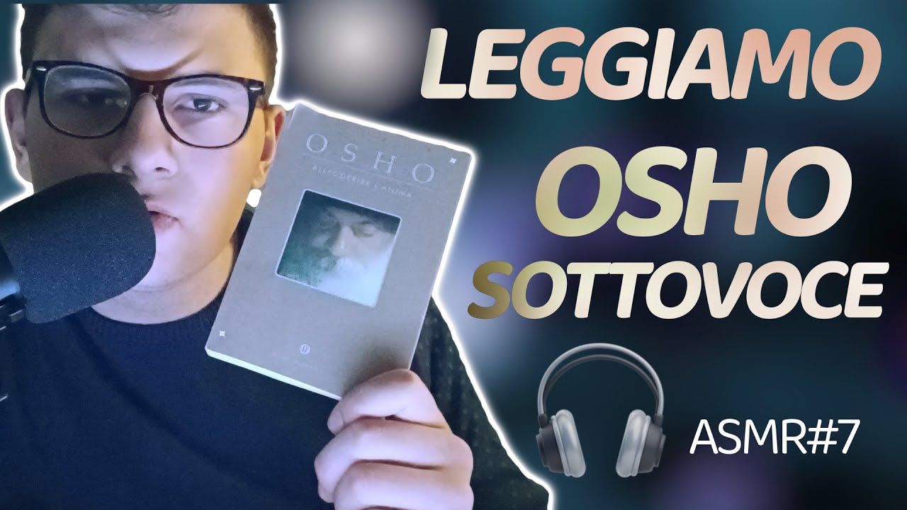 ASMR ITA| 📚​LEGGIAMO OSHO SOTTOVOCE 🤫​