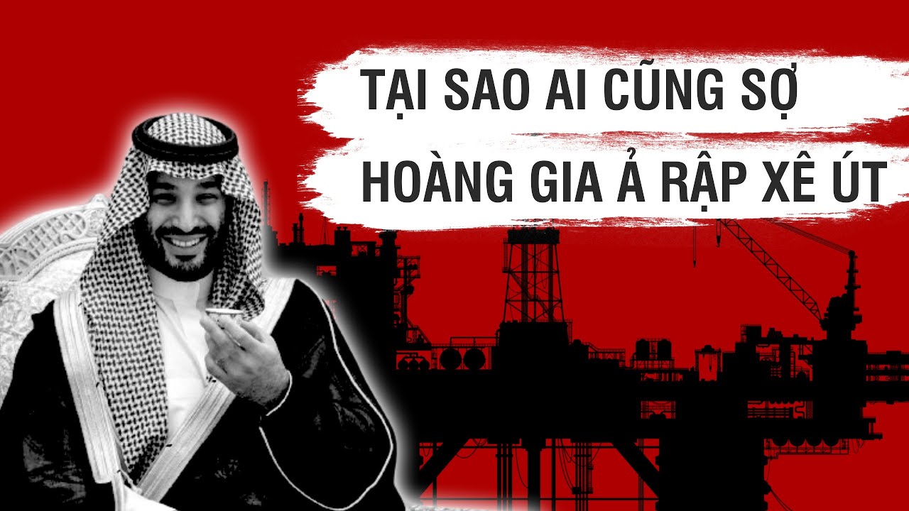 Tại Sao Đến Cả Mỹ Cũng Phải Nể Sợ Gia Đình Hoàng Gia Ả RẬP XÊ ÚT?