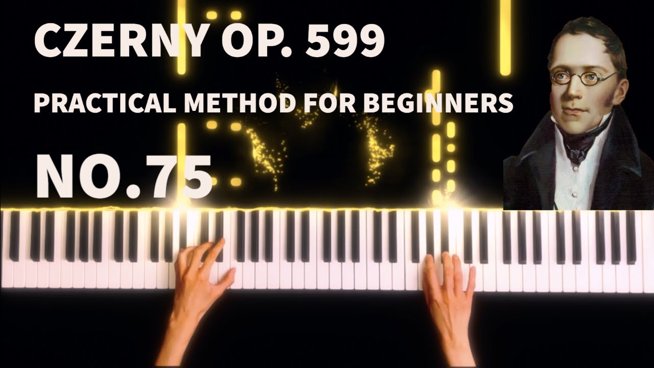 Carl Czerny - Practical Method for Beginners on the Piano, Op.599, No.75