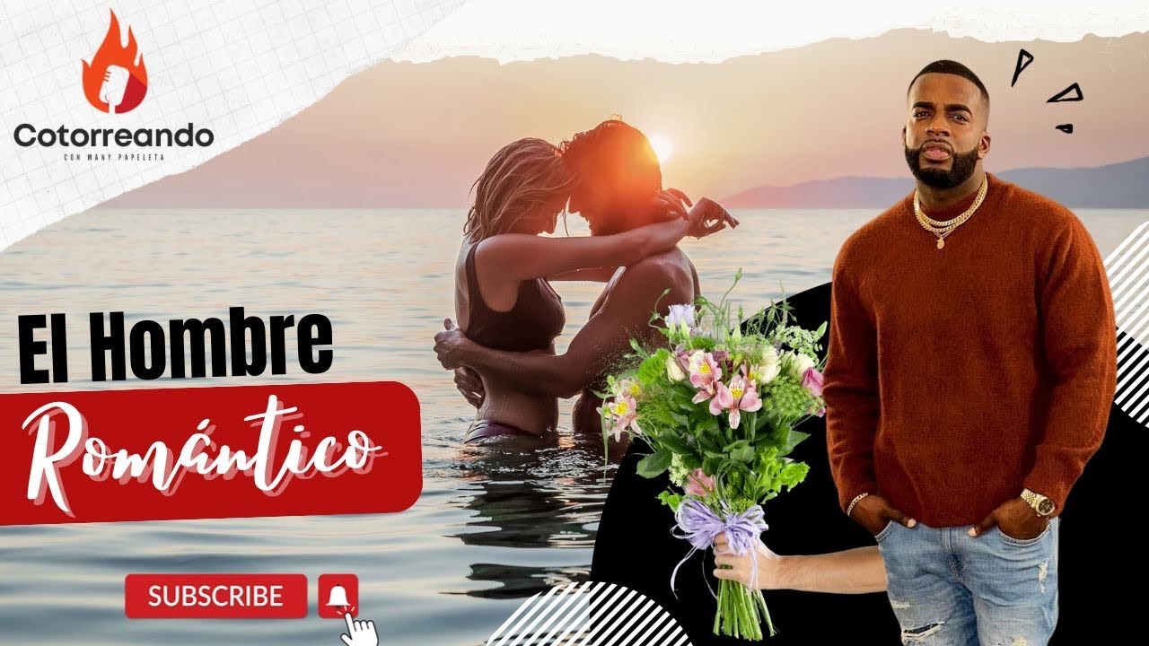 El hombre romantico.