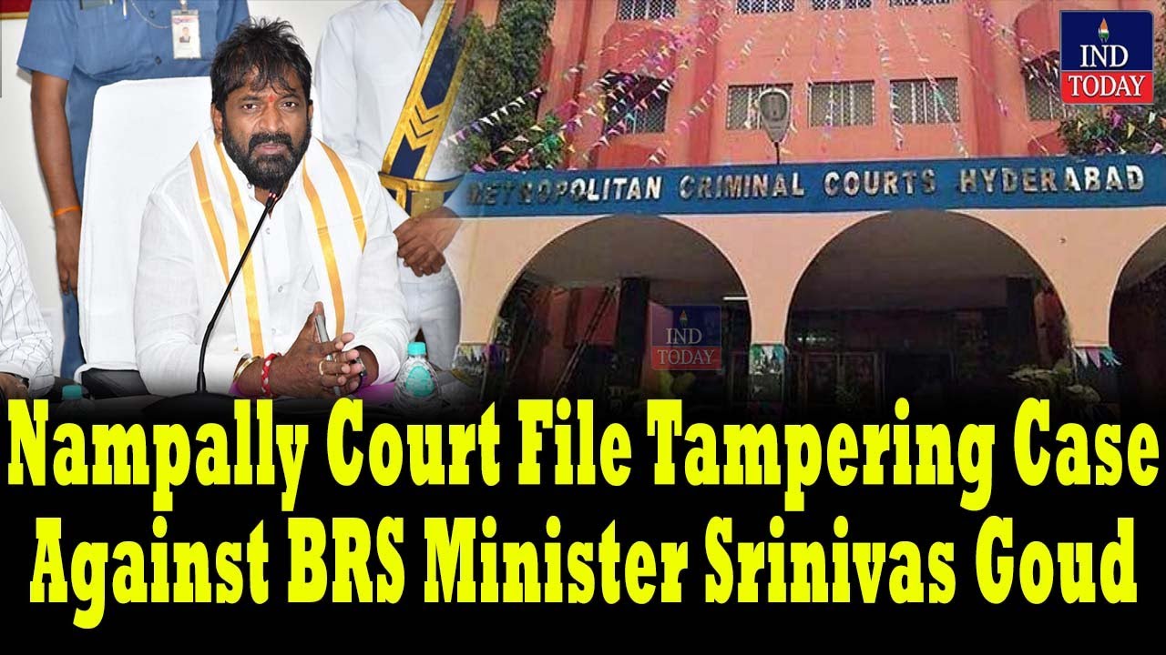 Nampally Court File Tampering Case Against BRS Minister Srinivas Goud | IND Today