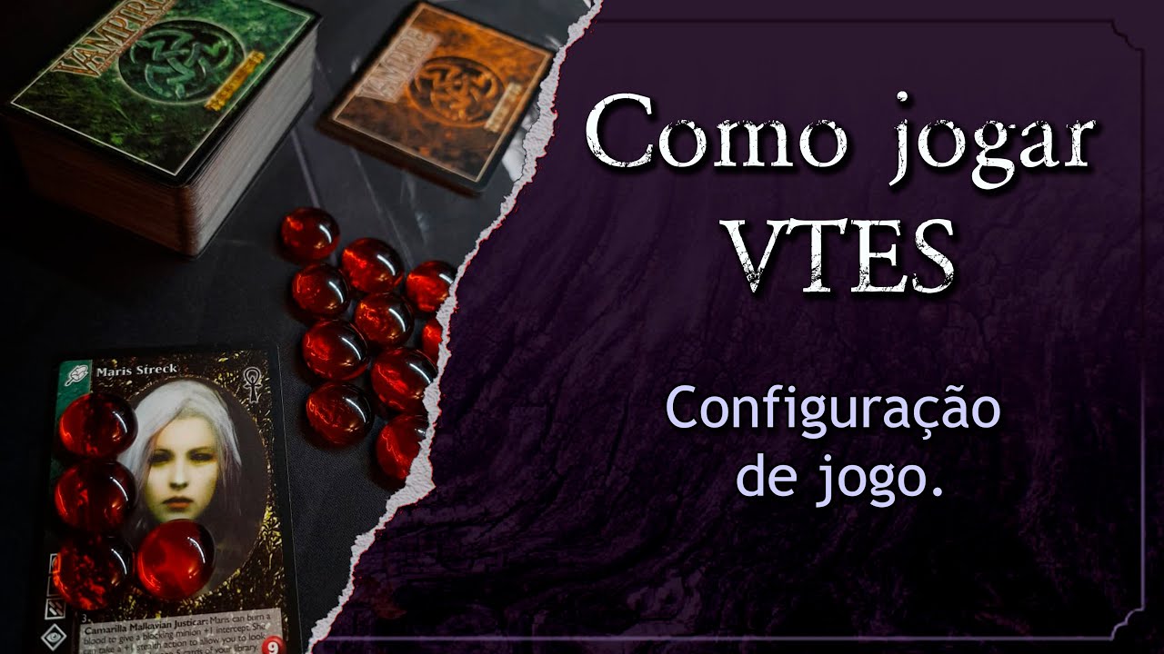 Aprendendo a jogar Vampire (VTES) - #02 Setup e Conf. de Mesa