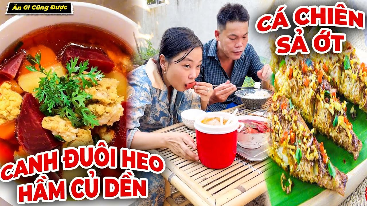 Bữa Cơm Xịn Sò 2 Món Canh Đuôi Heo, Cá Chiên Sả Ớt Vừa Ngon Vừa Tốt Sức Khỏe - Ăn Gì Cũng Được