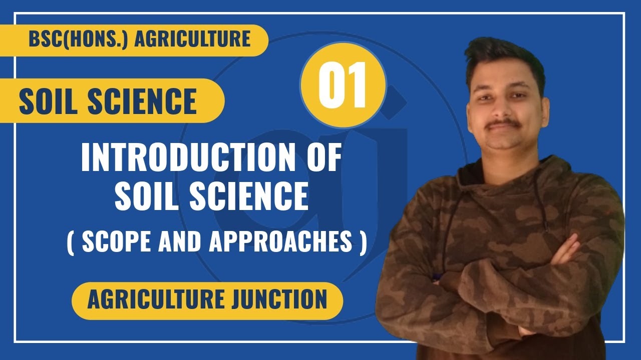 INTRODUCTION TO SOIL SCIENCE | SOIL SCIENCE - 1 | BSC AGRICULTURE | SEMESTER -1 |