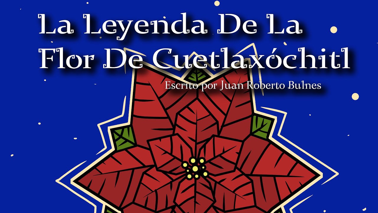 La Leyenda De La Flor De Cuetlax&oacute;chitl | Las Leyendas De Mesoam&eacute;rica
