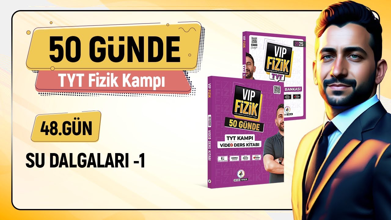 Su dalgaları konu anlatımı -1 | 48.Gün 1.Video | 2025 TYT Fizik kampı