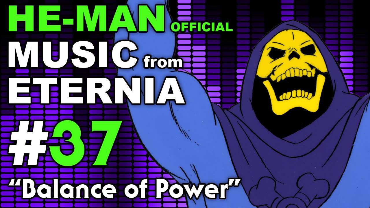 He-Man - MUSIC from ETERNIA - Balance of Power - BONUS VIDEO