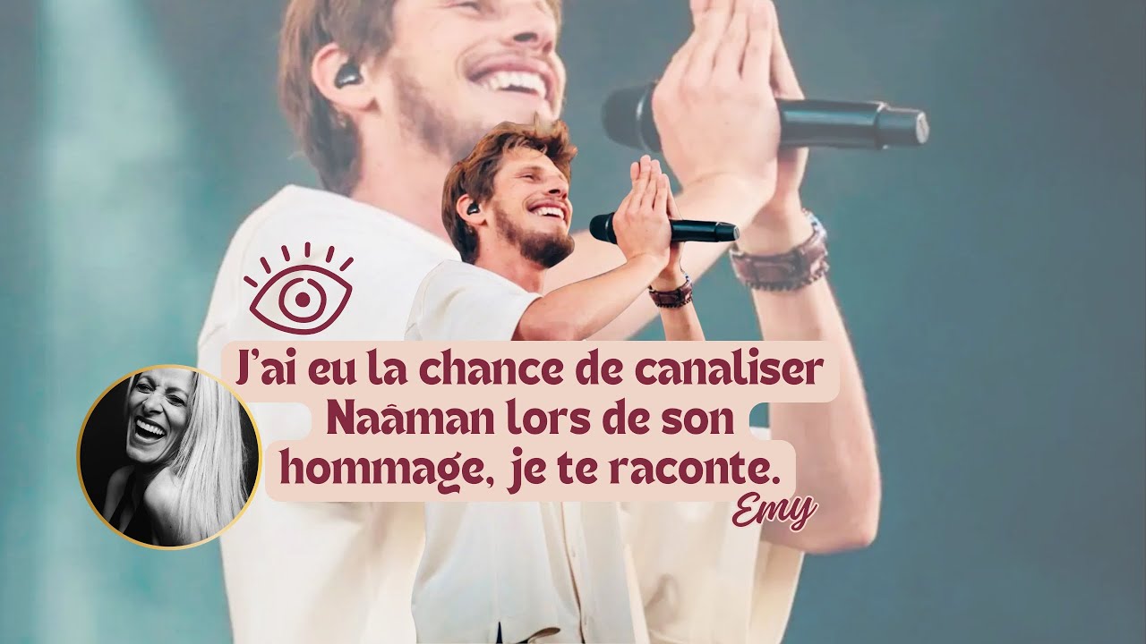HOMMAGE NAAMAN - CANALISATION - MÉDIUMNITÉ - ASCENSION AME