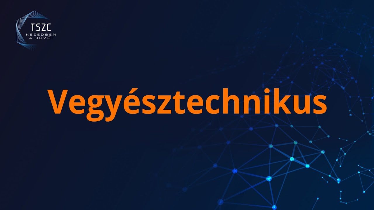 TSZC - Vegyésztechnikus szakma