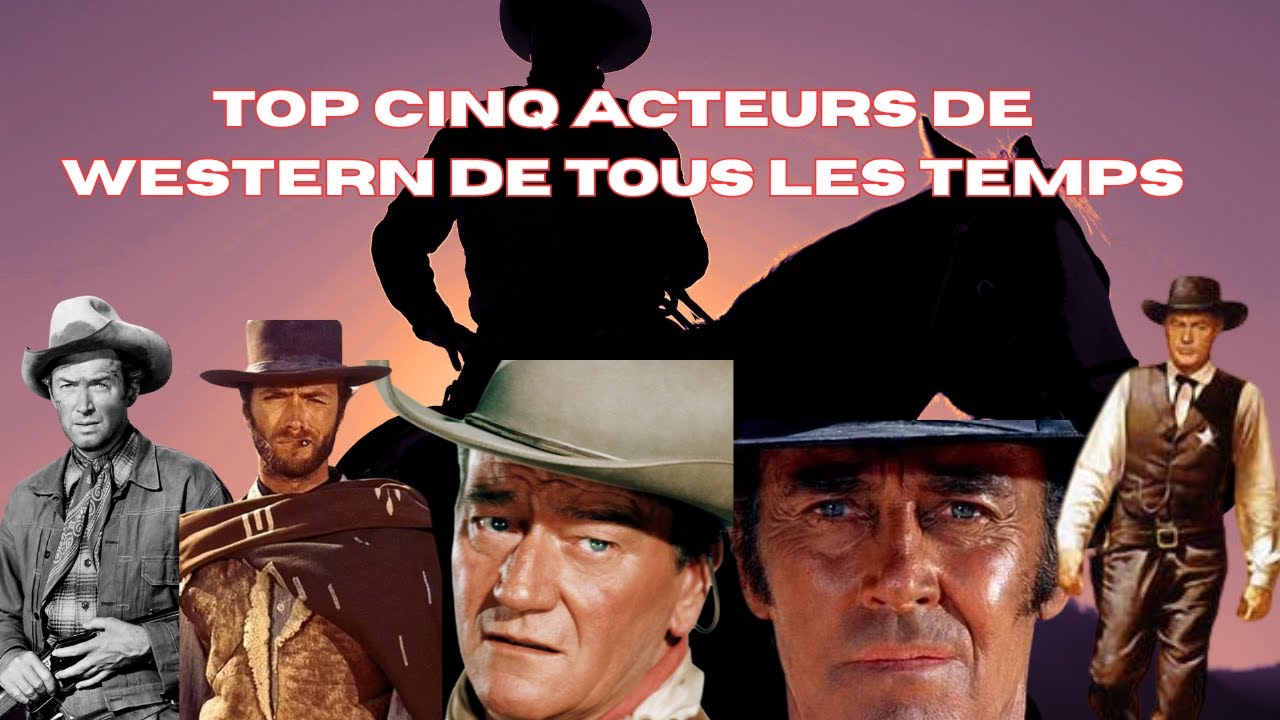 Top cinq acteurs de western de tous les temps