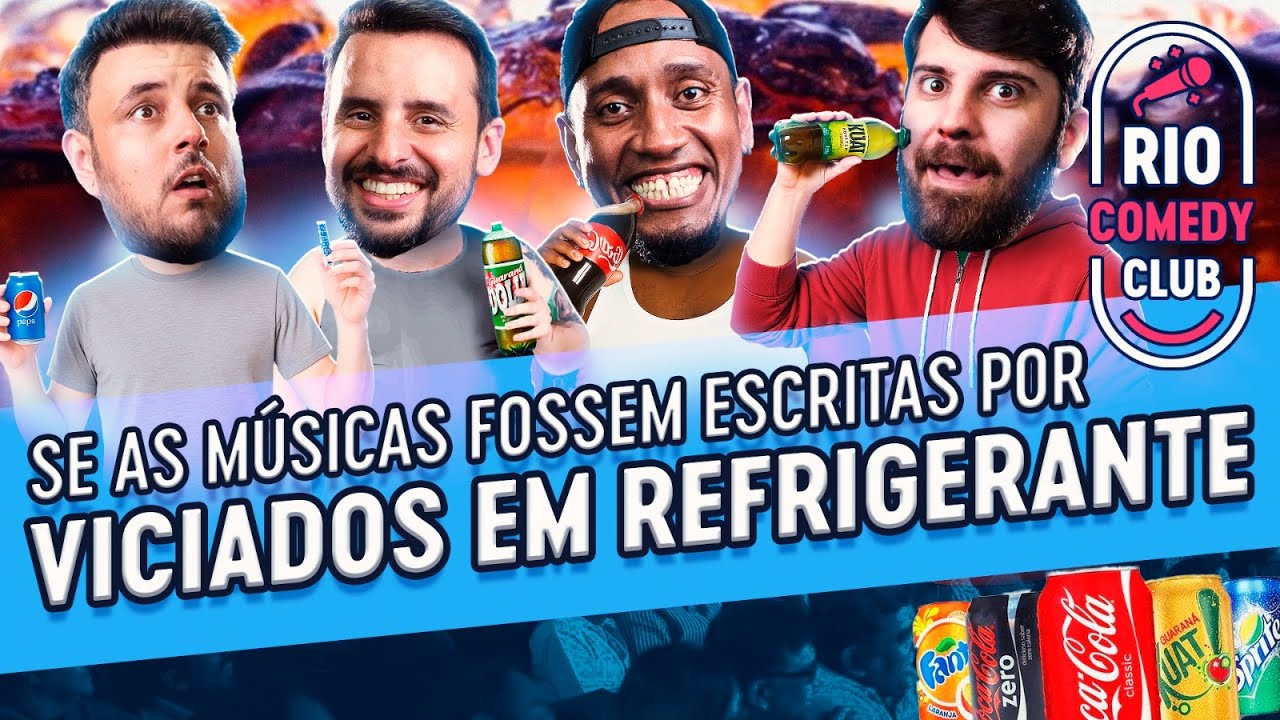 SE AS MÚSICAS FOSSEM ESCRITAS POR VICIADOS EM REFRIGERANTE