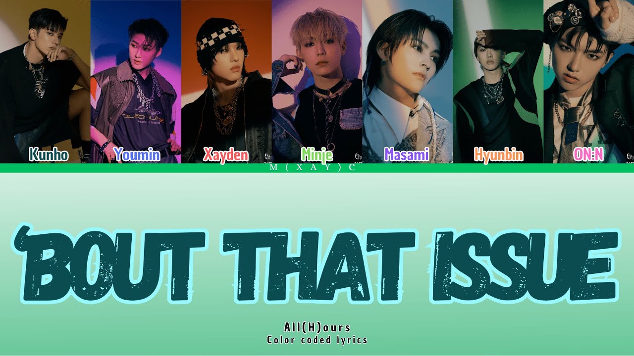ALL(H)OURS (올아워즈) - 'BOUT THAT ISSUE (CORRECTED) Lyrics (Color Coded Lyrics Eng/Rom/Han)