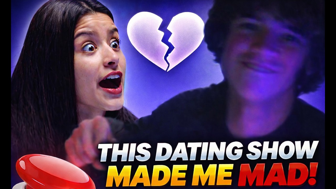 This Dating Show Made Me Crash Out