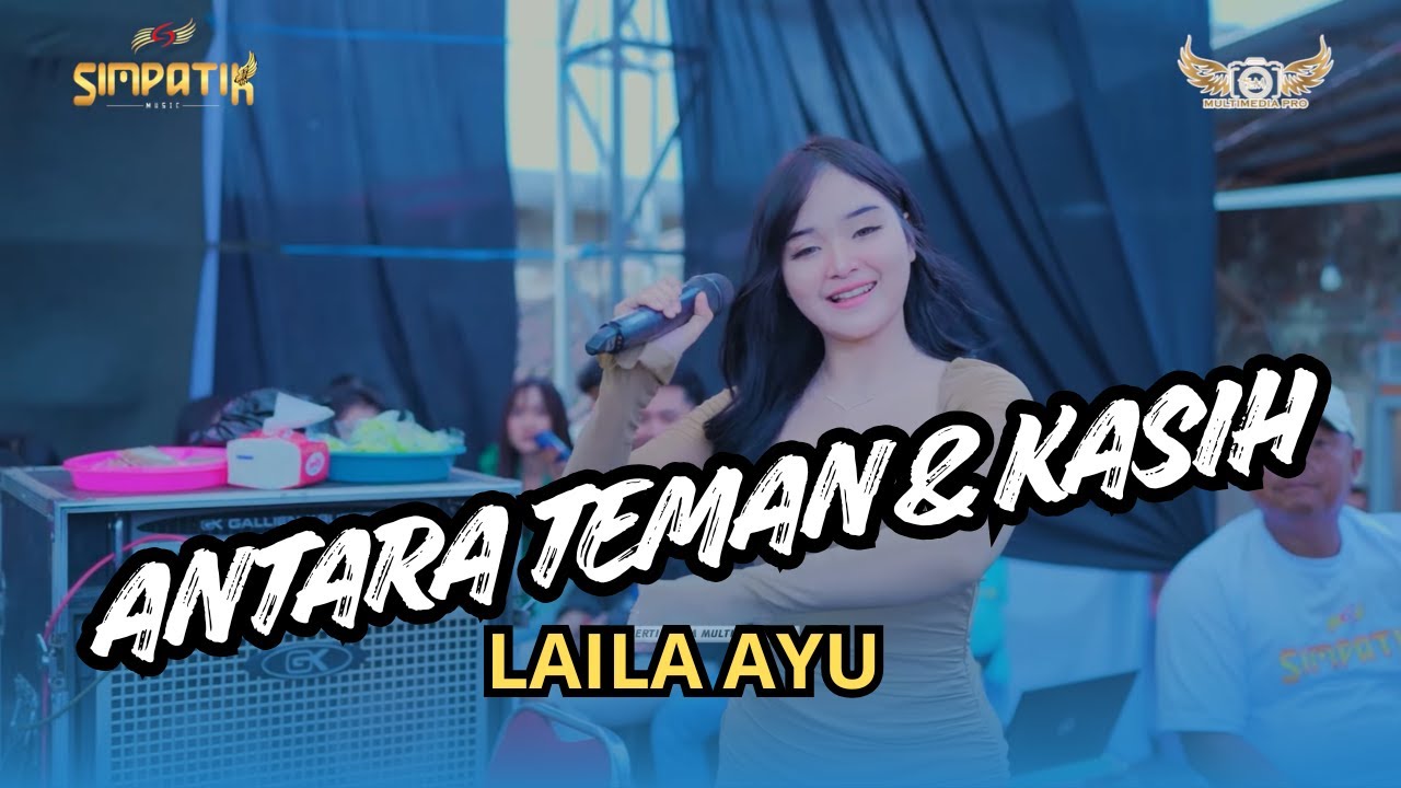 ANTARA TEMAN DAN KASIH - LAILA AYU - SIMPATIK MUSIC KARANGANYAR PONCOKUSUMO MALANG RAMAYANA AUDIO