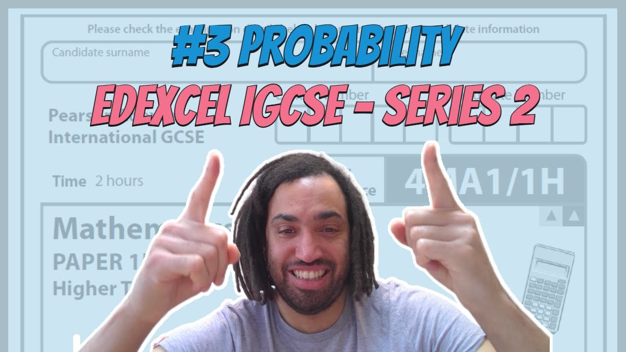 #3 Probability - Series 2 Edexcel IGCSE Exam Questions
