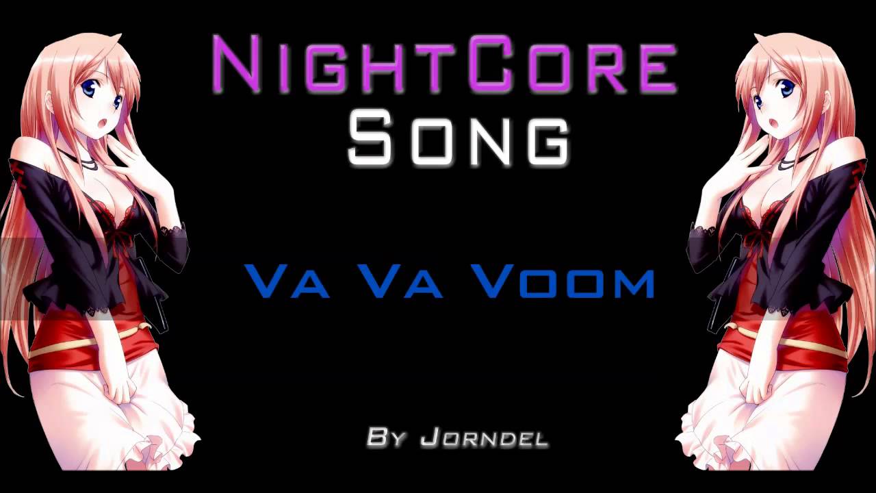 Nightcore - Va Va Voom (Unknown)