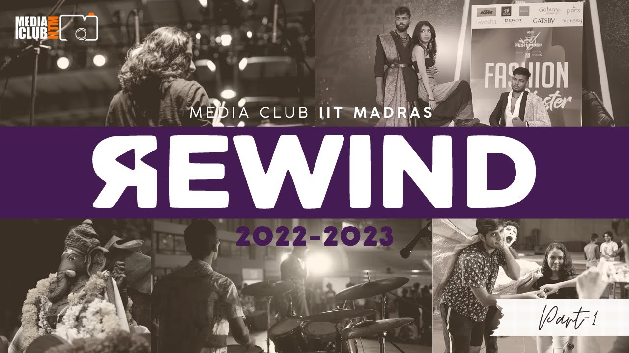 Rewind 2022 - 23 || Part-1 || IIT Madras || Media Club IITM