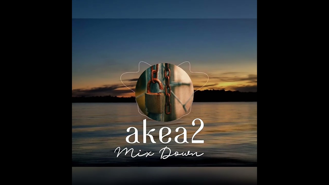 Akea2 Mix Down _ Official Avoro (Muzik) 