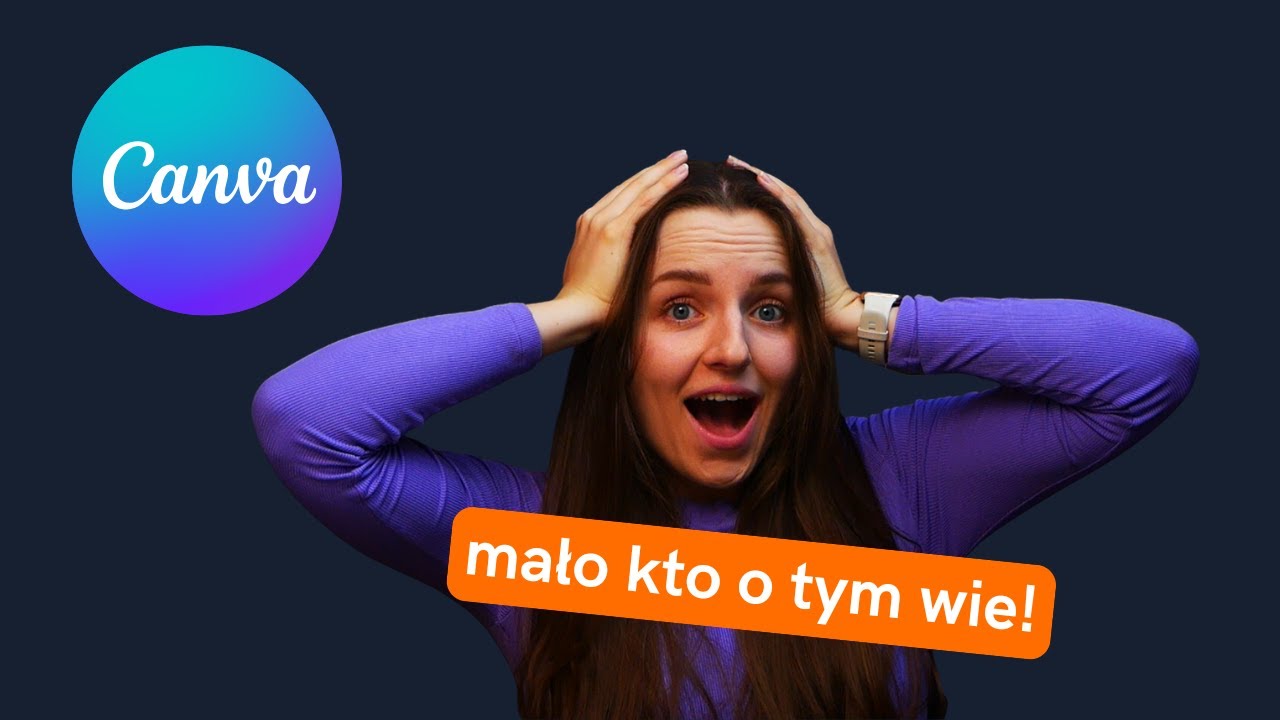 10 funkcji w Canvie o których nie miałeś pojęcia