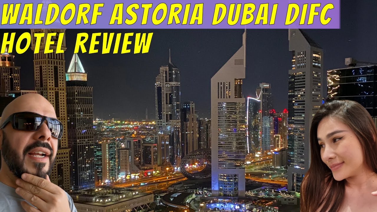 Waldorf Astoria Dubai DIFC 4K FULL REVIEW & TOUR | Luxury Hilton Hotel Review Dubai