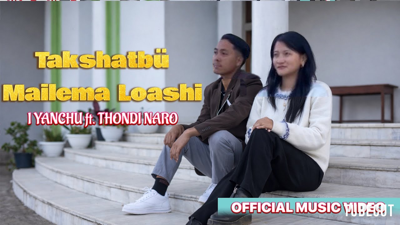 Takshatb&uuml; Mailema Loashi [Stand Firm In The One True Faith] I Yanchu ft. Thondi Naro 