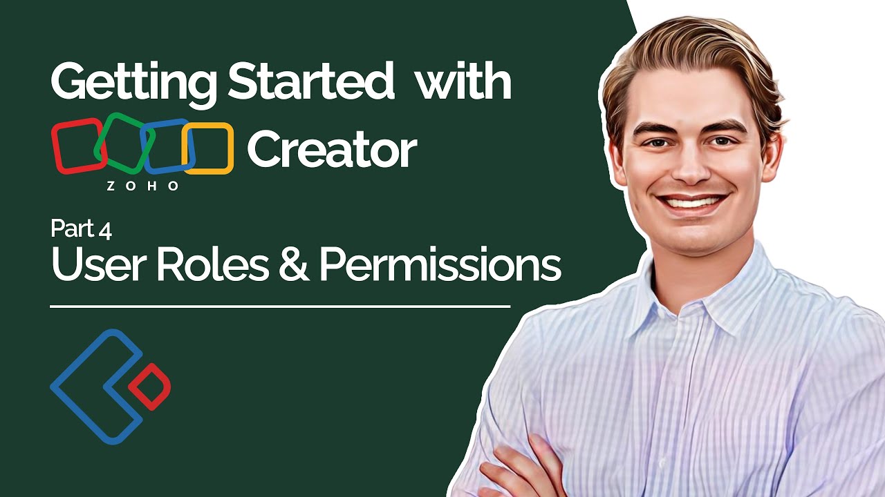Getting Started With Zoho Creator Part 4 - User Roles & Permissions
