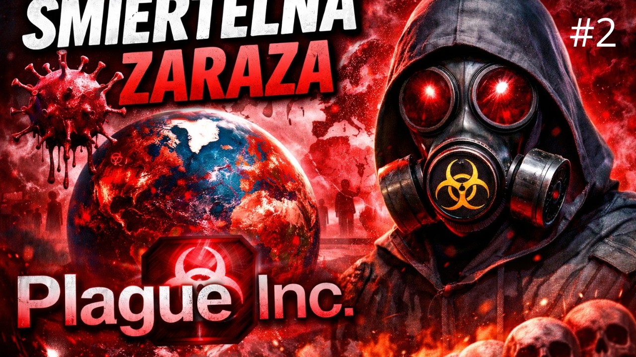 Plague Inc #2  Atakujemy świat wirusem