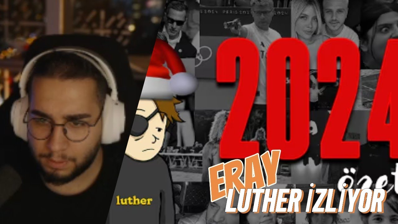 ERAY - LUTHER KISACA 2024 İZLİYOR @erayozkenar