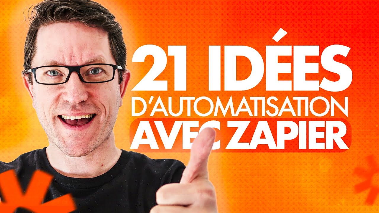 21 exemples et id&eacute;es d'automatisation avec ZAPIER pour GAGNER du temps !