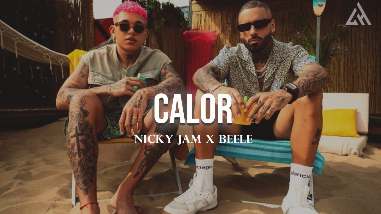 Calor - Nicky Jam x Be&eacute;le  (Letra)