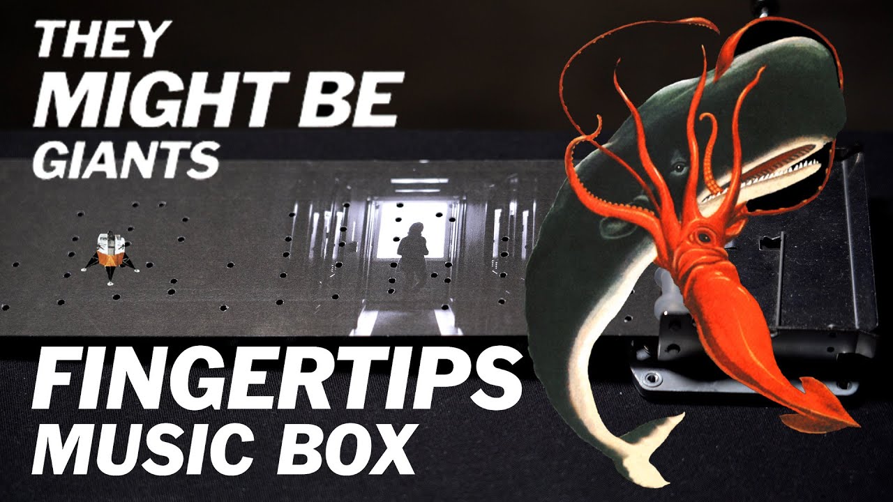 Fingertips MUSIC BOX (They Might Be Giants)