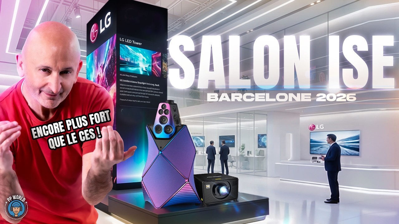 REPORTAGE Salon ISE Barcelone 2026 : Plus FORT que le CES de Vegas ?! (avec marques audio)