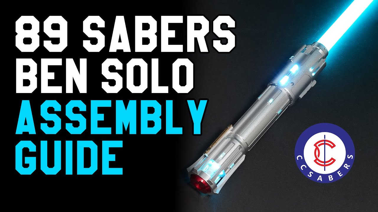 89Sabers Ben Solo saber assembly - Tutorial by CCSabers