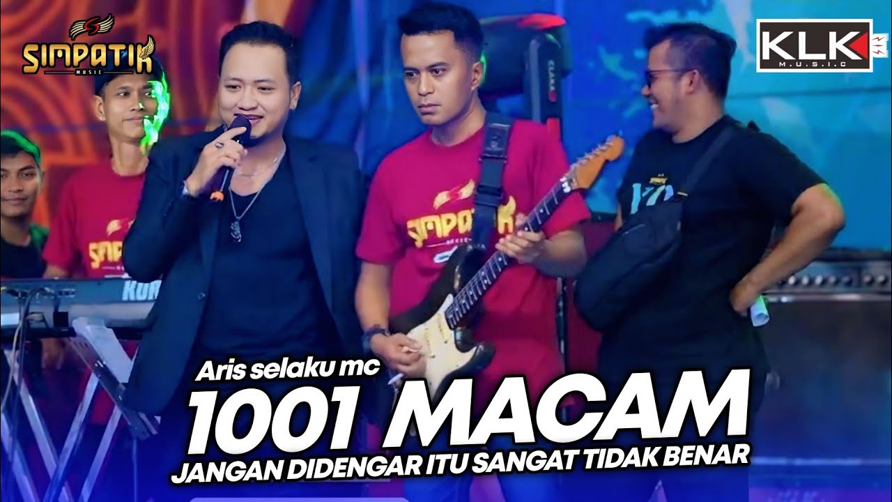 lagi viral bgt 1001 MACAM - ARIS SELAKU MC - LIVE SIMPATIK MUSIC KLK AUDIO - SAMPANG MADURA