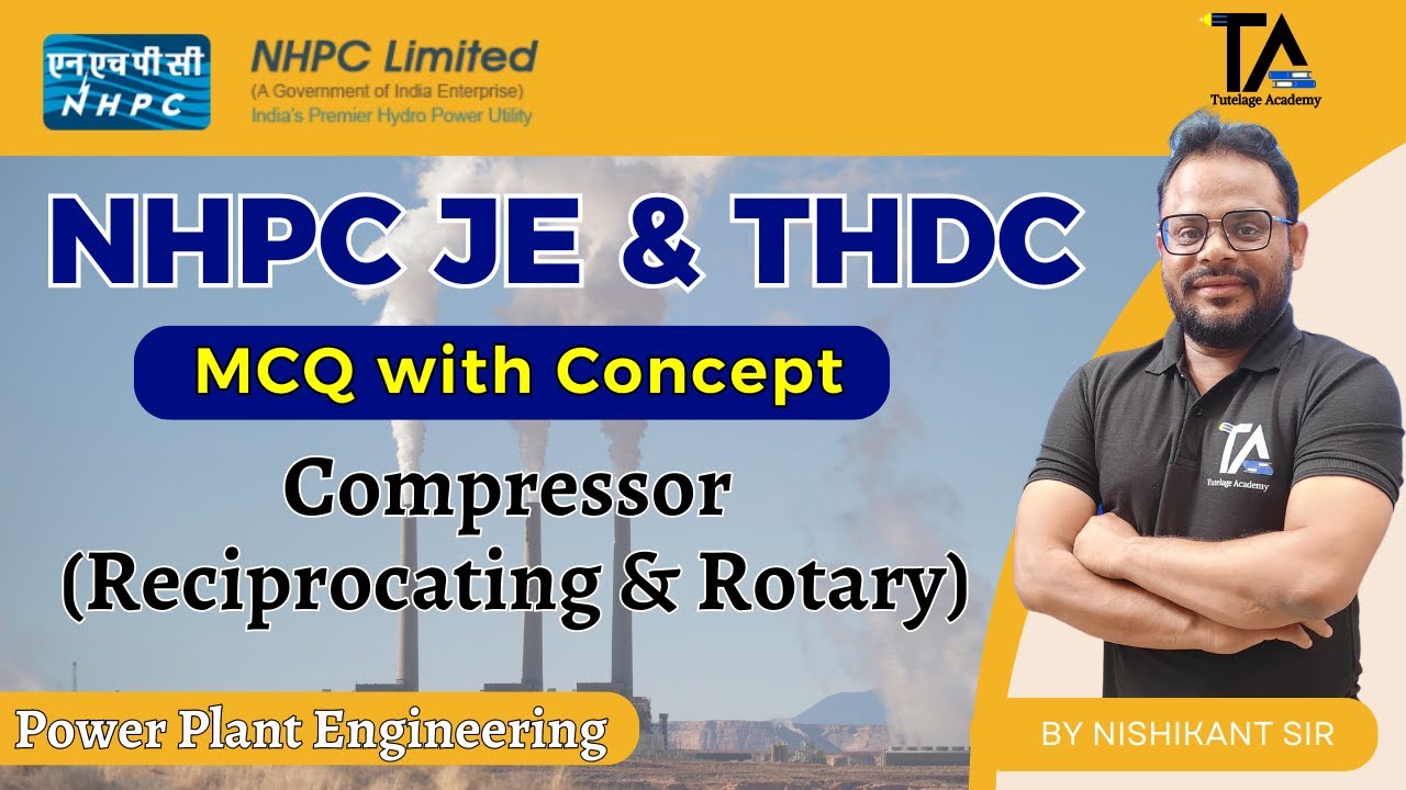 Compressor (Reciprocating & Rotary) for NHPC JE & THDC Mechanical MCQ Practice by Nishikant Sir.
