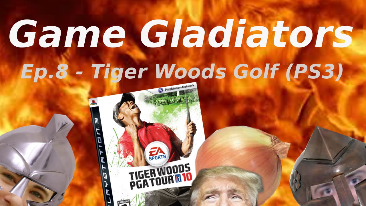Game Gladiators - Ep.8 - Tiger Woods Golf (PS3)