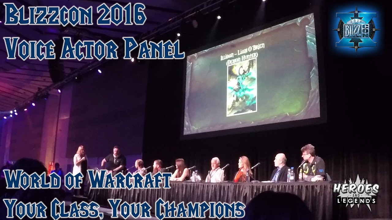 BLIZZCON 2016 | Voice Actor Stage - World of Warcraft - Your Class, Your Champions