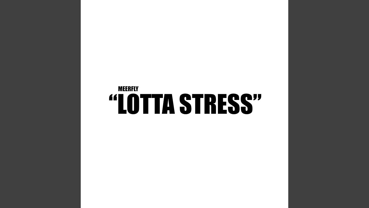 Lotta Stress