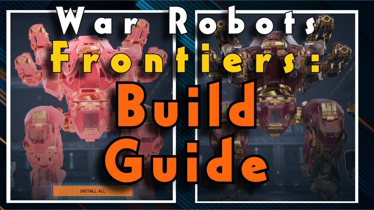 War Robots: Frontiers - How to Build Ultimate Build Guide |  Customize, Paint & Share Your Mech!