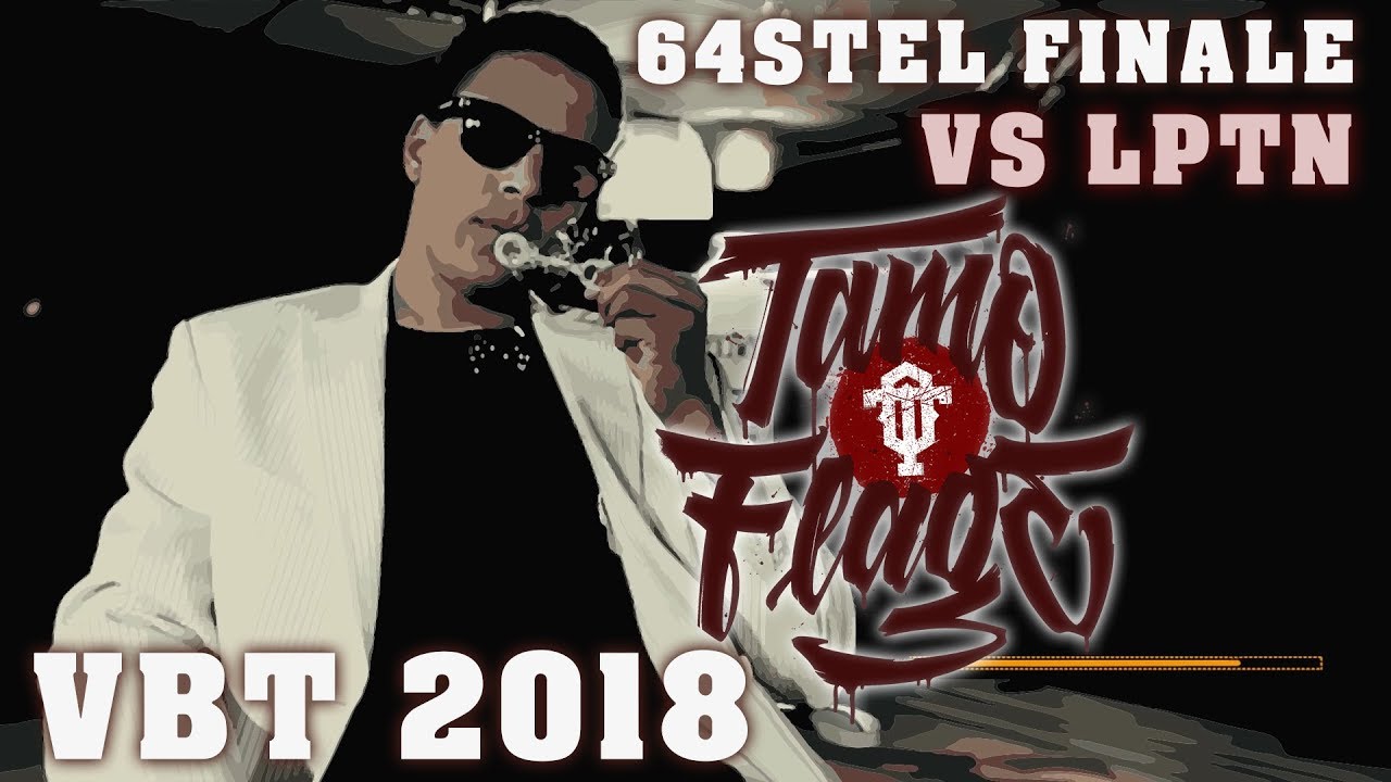 Tamo-Flage vs. LPTN feat. Sophie {Guacáyo} {prod. by Jellybeats} (VBT 2018 - 64stel Finale)