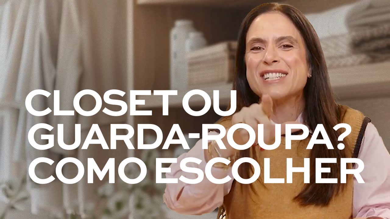 Closet ou guarda-roupa? Como decidir o MELHOR para você | Decore com Ciça