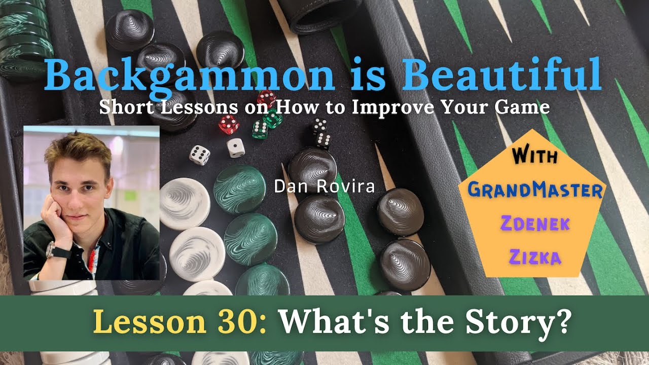 Backgammon: What's the Story? (Lesson 30) - with GM Zdenek Zizka