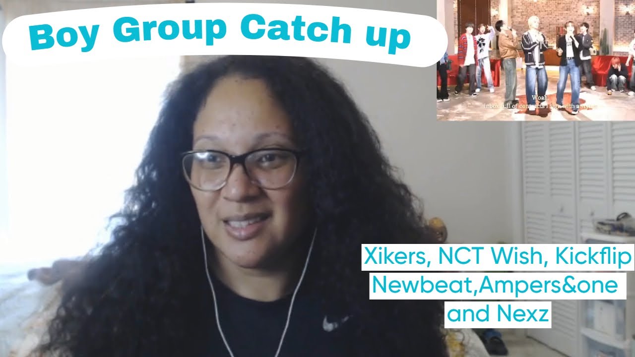 Boy group catch up (Xikers, NCT Wish, Kickflip, Newbeat, Ampers&one and Nexz)