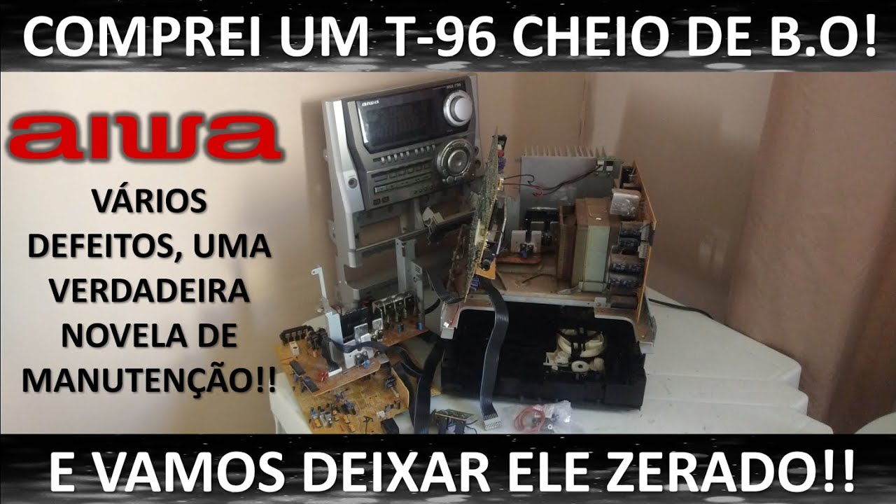 Aiwa NSX-T96: Do lixo ao Luxo!! (Manutenção raiz)