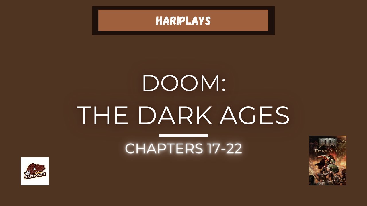 Hari Presents: [Doom: The Dark Ages] Part 4