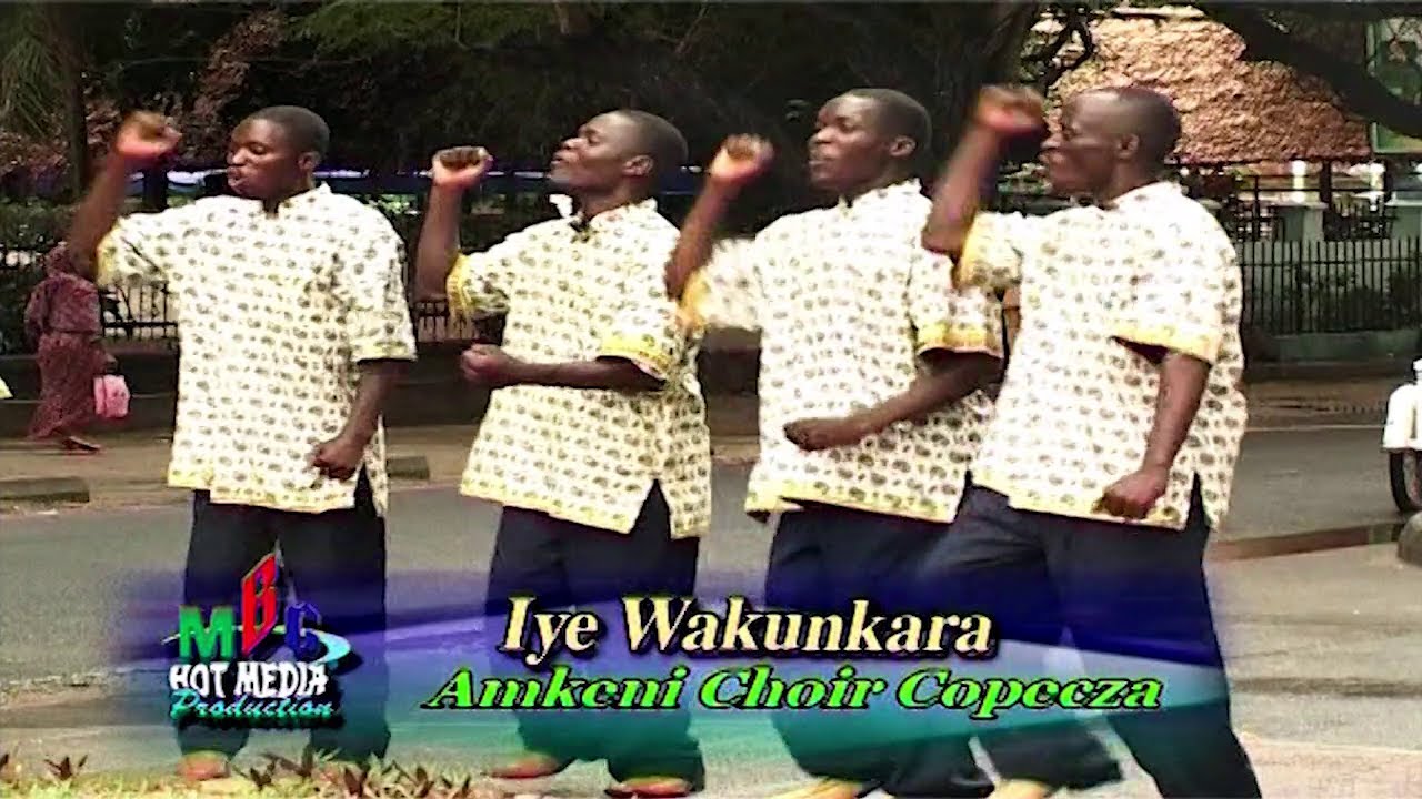 IYE WAKUNKARA - AMKENI CHOIR COPECZA, LUSAKA ZAMBIA