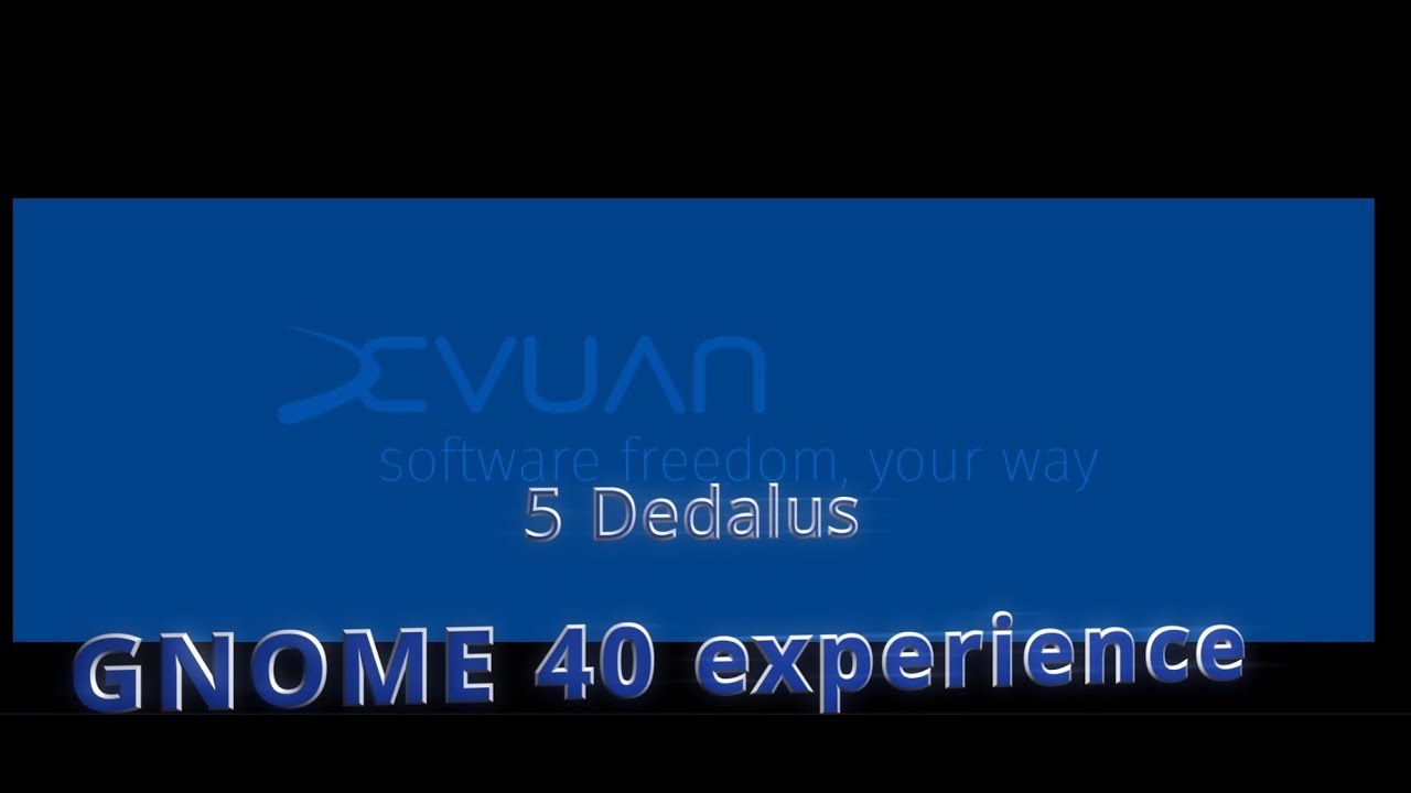 Devuan 5 Dedalus experience with Gnome 40